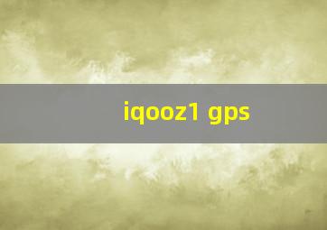 iqooz1 gps